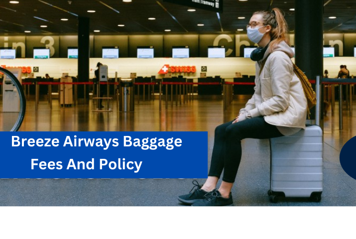 Breeze Airways Baggage Fees And Policy