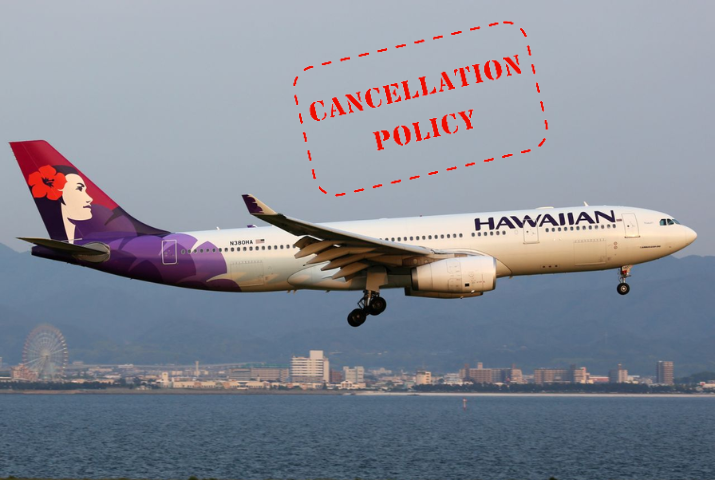 Hawaiian Airlines Cancellation Policy -Step-by-Step Guide