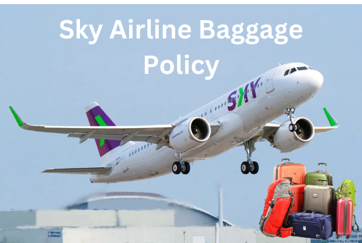 Sky Airline Baggage Fees and Policies