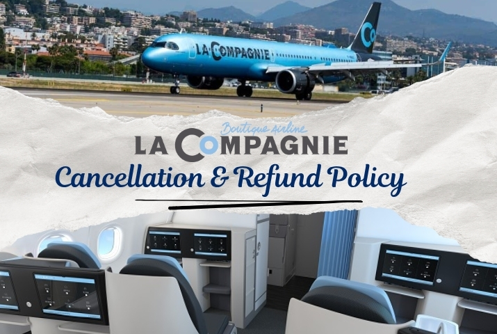 La Compagnie Airlines Cancellation & Refund Policy