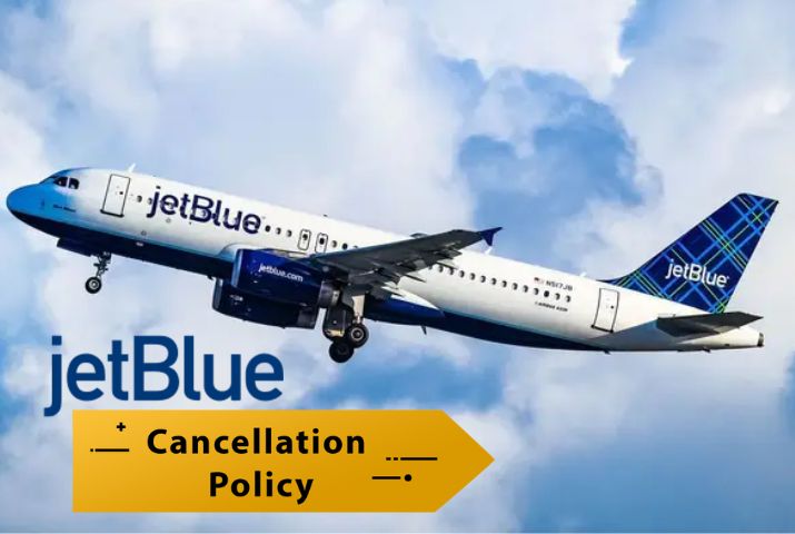 What is JetBlue Airlines Cancellation Policy?